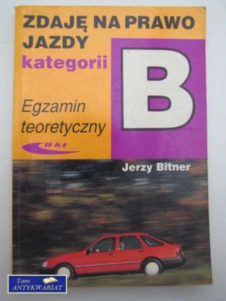 ZDAJĘ NA PRAWO JAZDY KATEGORII B EGZAMIN TEORETYCZNY