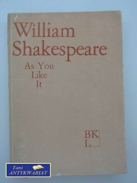 AS YOU LIKE IT