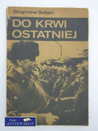 DO KRWI OSTATNIEJ
