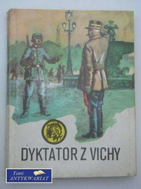 DYKTATOR Z VICHY DYKTATOR Z VICHY