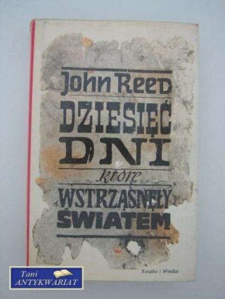 DZIESIĘĆ DNI KTÓRE WSTRZĄSNĘŁY ŚWIATEM