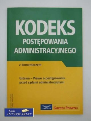 KODEKS POSTĘPOWANIA ADMINISTRACYJNEGO Z KOMENTARZEM