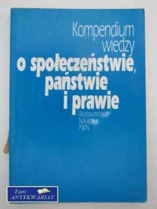 KOMPENDIUM WIEDZY O SPOŁECZEŃSTWIE, PAŃSTWIE I PRAWIE