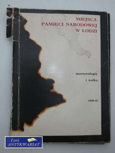 MIEJSCA PAMIĘCI NARODOWEJ W ŁODZI