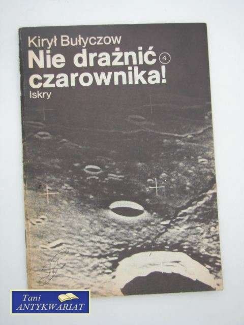 NIE DRAŻNIĆ CZAROWNIKA NIE DRAŻNIĆ CZAROWNIKA
