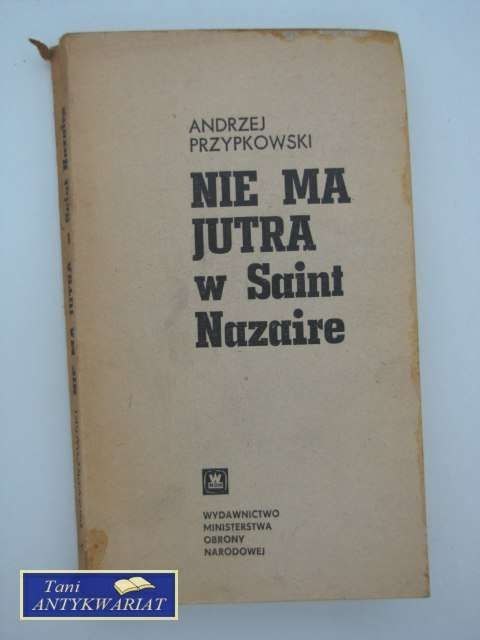 NIE MA JUTRA W SAINT NAZAIRE NIE MA JUTRA W SAINT NAZAIRE