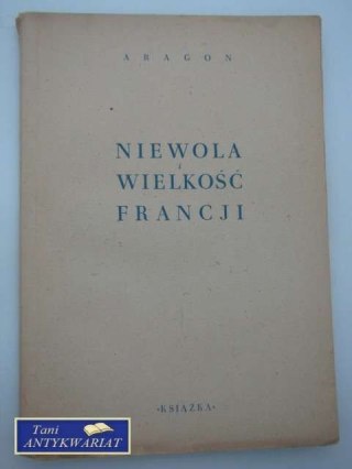NIEWOLA I WIELKOŚĆ FRANCJI