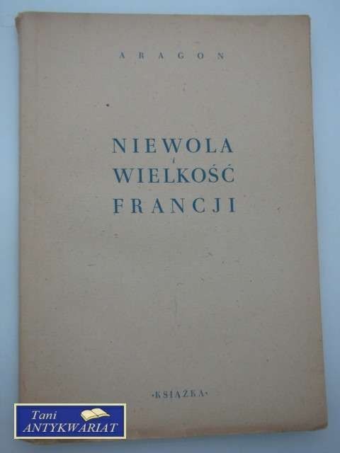 NIEWOLA I WIELKOŚĆ FRANCJI