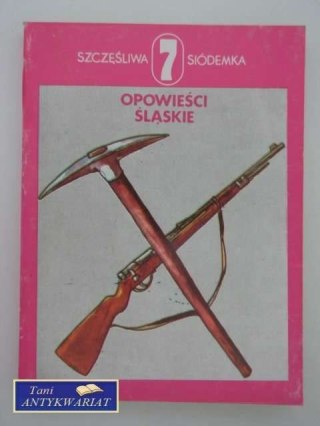 OPOWIEŚCI ŚLĄSKIE
