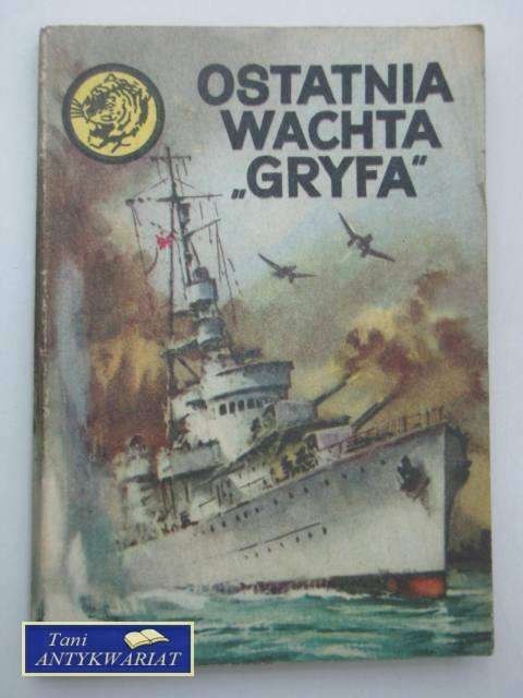 OSTATNIA WACHTA GRYFA OSTATNIA WACHTA GRYFA