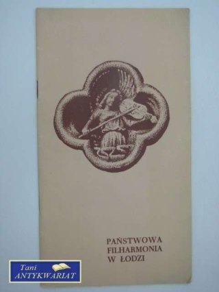 PAŃSTWOWA FILHARMONIA W ŁODZI PROGRAM ARTYSTYCZNY