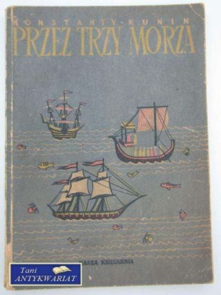 PRZEZ TRZY MORZA