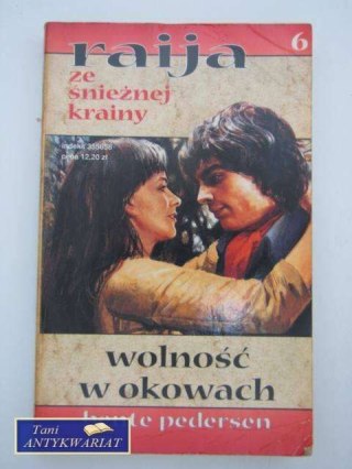 RAIJA ZE ŚNIEŻNEJ KRAINY 6 - WOLNOŚĆ W OKOWACH