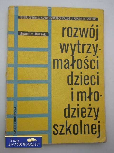 ROZWÓJ WYTRZYMAŁOŚCI DZIECI I MŁODZIEŻY SZKOLNEJ