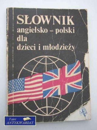 SŁOWNIK ANGIELSKO- POLSKI DLA DZIECI I MŁODZIEŻY