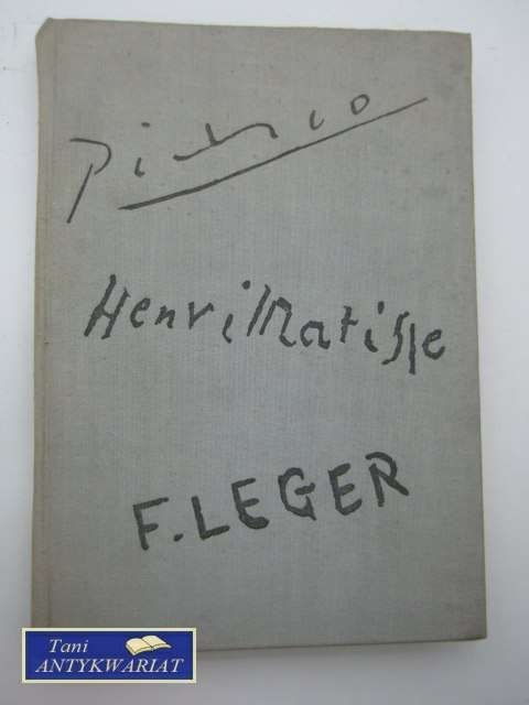 TRZY SPOTKANIA ZE ŚWIATEM WIDZIALNYM; PICASSO, MATISSE,