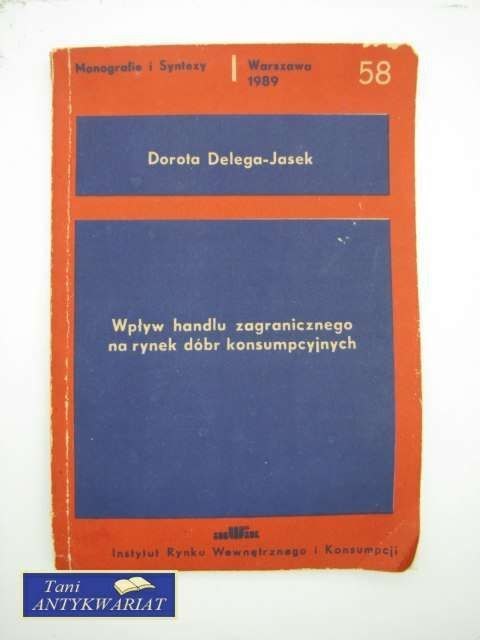 WPŁYW HANDLU ZAGRANICZNEGO NA RYNEK DÓBR KONSUMPCYJNYCH