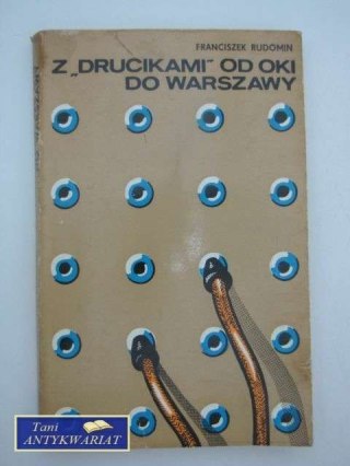 Z DRUCIKAMI OD OKI DO WARSZAWY