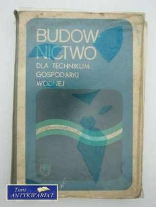 BUDOWNICTWO DLA TECHNIKUM GOSPODARKI WODNEJ