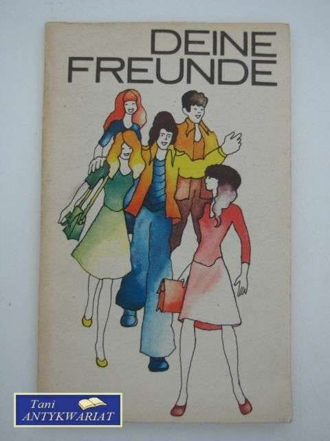DEINE FREUNDE wybór i opracowanie