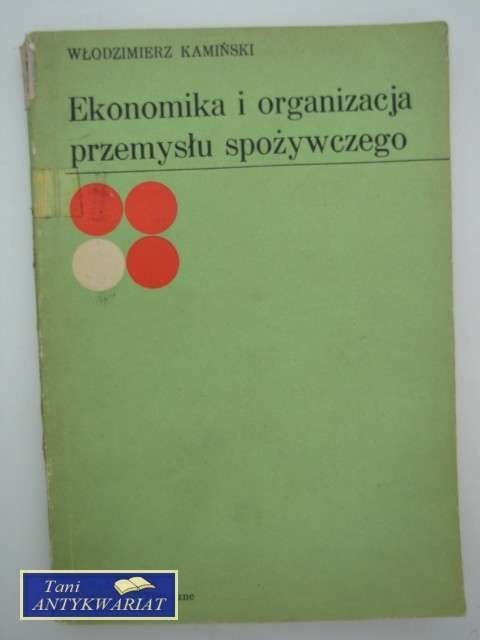 EKONOMIKA I ORGANIZACJA PRZEMYSŁU SPOŻYWCZEGO