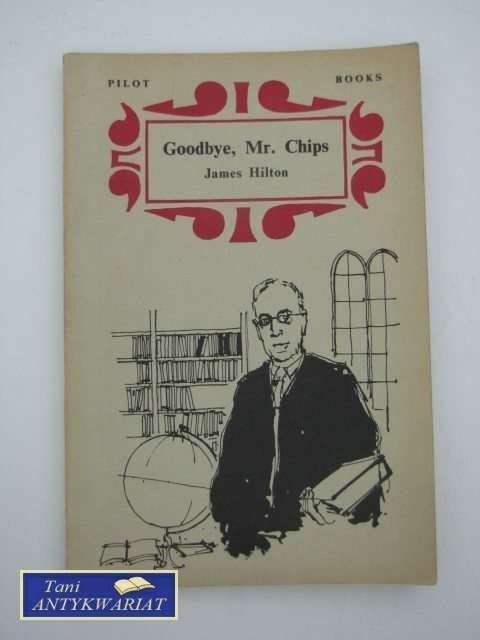 GOODBYE MR. CHIPS
