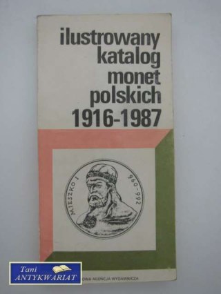 ILUSTROWANY KATALOG MONET POLSKICH 1916-1987