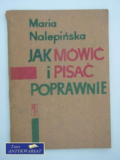 JAK MÓWIĆ I PISAĆ POPRAWNIE