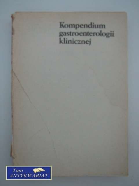 KOMPENDIUM GASTROENTEROLOGII KLINICZNEJ