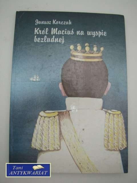 KRÓL MACIUŚ PIERWSZY
