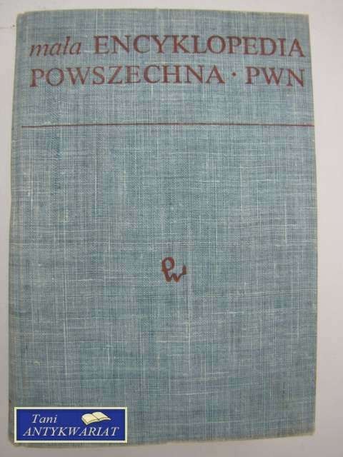 MAŁA ENCYKLOPEDIA POWSZECHNA PWN