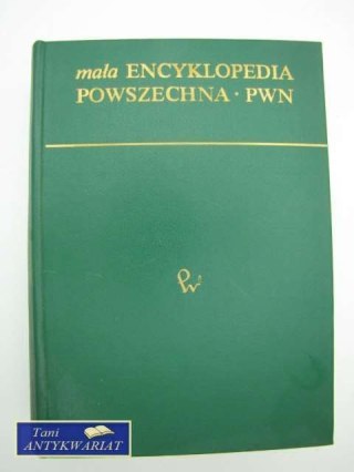 MAŁA ENCYKLOPEDIA POWSZECHNA PWN