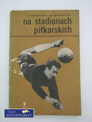 NA STADIONACH PIŁKARSKICH