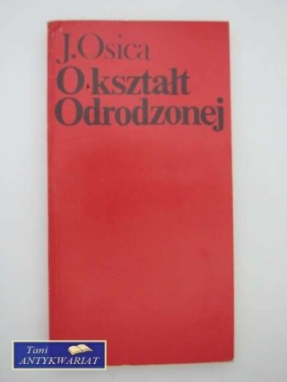 O KSZTAŁT ODRODZONEJ