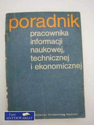 PORADNIK PRACOWNIKA INFORMACJI NAUKOWEJ, TECHNICZNEJ