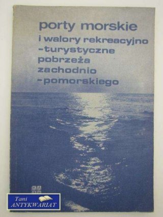 PORTY MORSKIE I TERENY REKREACYJNO TURYSTYCZNE