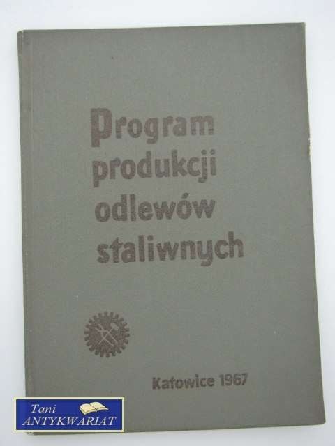 PROGRAM PRODUKCJI ODLEWÓW STALIWNYCH