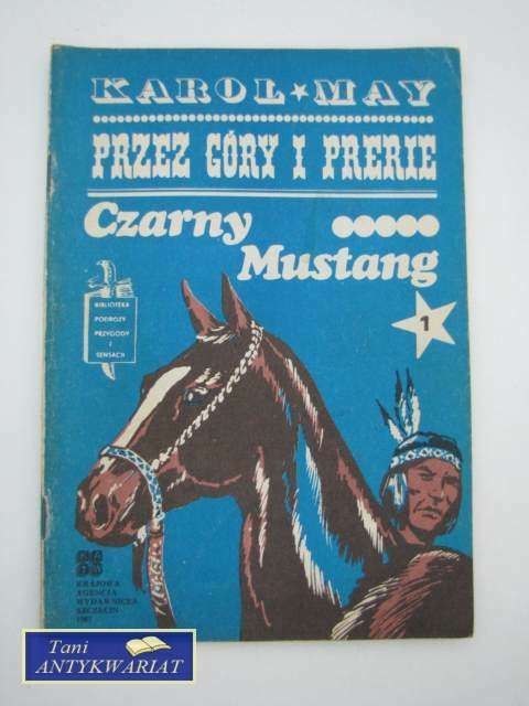 PRZEZ GÓRY I PRERIE - CZARNY MUSTANG cześć 1