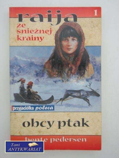 RAIJA ZE ŚNIEŻNEJ KRAINY OBCY PTAK
