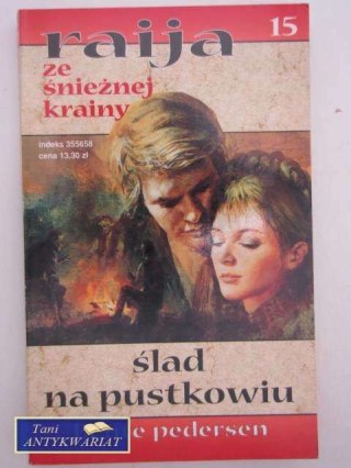 RAIJA ZE ŚNIEŻNEJ KRAINY T. 15 - ŚLAD NA PUSTKOWIU