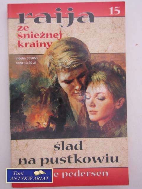 RAIJA ZE ŚNIEŻNEJ KRAINY T. 15 - ŚLAD NA PUSTKOWIU