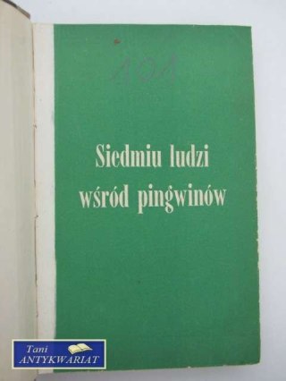 SIEDMIU LUDZI WŚRÓD PINGWINÓW