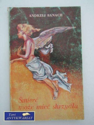 ŚMIERĆ MOŻE MIEĆ SKRZYDŁA