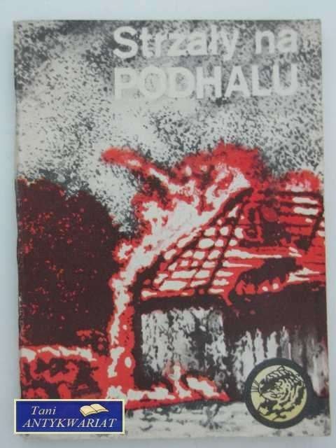 STRZAŁY NA PODHALU