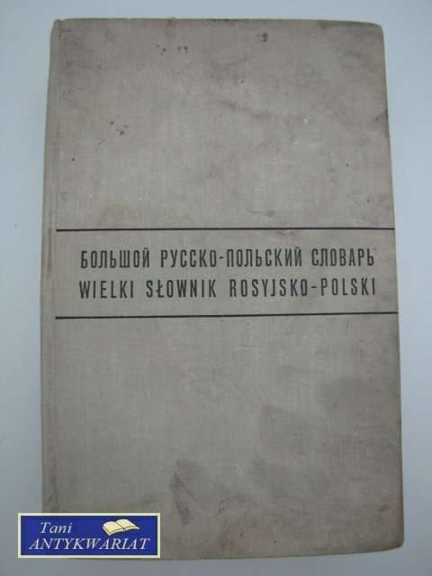 WIELKI SŁOWNIK ROSYJSKO-POLSKI
