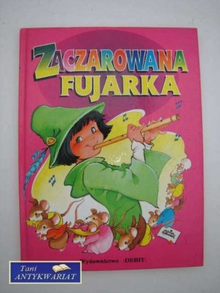 ZACZAROWANA FUJARKA