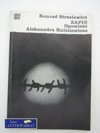 ZAPIS -OPOWIEŚĆ ALEKSANDRA KULISIEWICZA