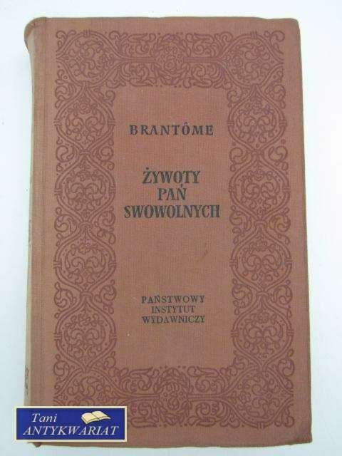ŻYWOTY PAŃ SWAWOLNYCH ŻYWOTY PAŃ SWAWOLNYCH
