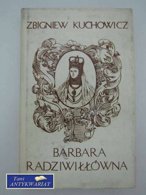 BARBARA RADZIWIŁŁÓWNA