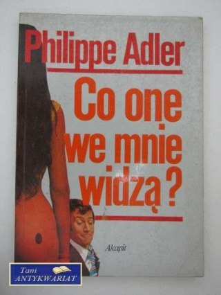 CO ONE WE MNIE WIDZĄ?